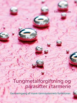 cover image of Tungmetalforgiftning og parasitter i tarmene